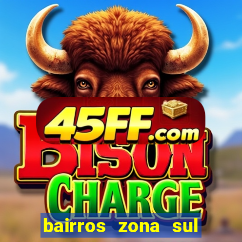 bairros zona sul porto alegre
